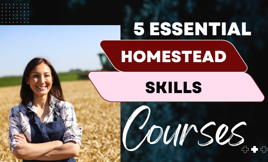 Woman on a homestead with a graphic of courses to learn homesteading.